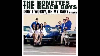 The Ronettes & The Beach Boys - Dont Worry Be My Baby MottyMix