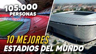 Los 10 mejores estadios de fútbol del mundo