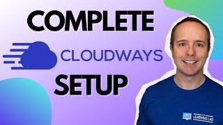 Complete Cloudways WordPress Setup Tutorial - How To Install And Run WordPress on A Dedicated Server