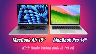 MacBook Air 15 vs MacBook Pro 14 khi kích thước không phải là tất cả