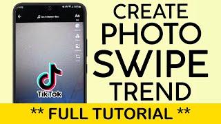 How to Create Photo Swipe Trend Video on Tiktok 2023