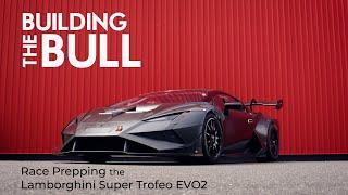 Building the Bull  Race prepping a Lamborghini Super Trofeo EVO2