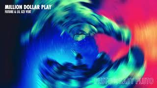 Future & Lil Uzi Vert - Million Dollar Play Official Audio