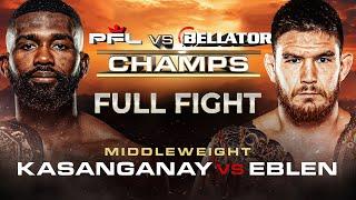 Johnny Eblen vs Impa Kasanganay  PFL vs Bellator  Full Fight