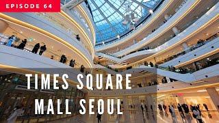 Full walking tour of Times Square Mall 타임스퀘어 몰 Shopping Complex in Yeongdeungpo Seoul Korea