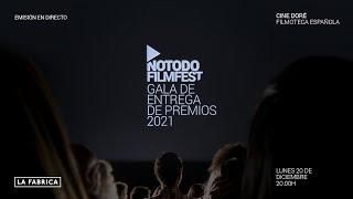 Gala de entrega de premios Notodofilmfest 2021