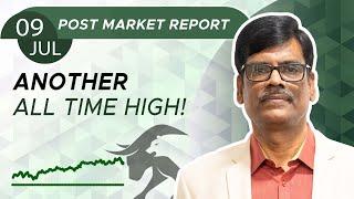 Another All Time High Post Market Report 09-July-24