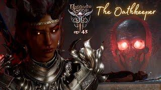 The Oathkeeper Baldurs Gate 3 Immersive  Voiced Lets Role-Play Glory - ep. 43