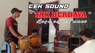 Cek sound TAK BERDAYA GLEEER