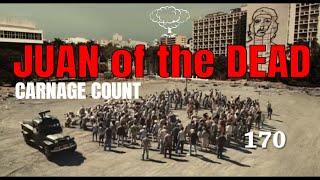 Juan of the Dead 2011 Carnage Count