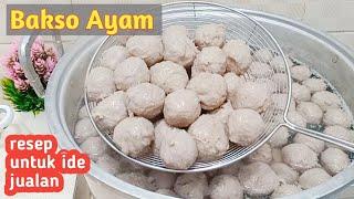 Cara Membuat Bakso Ayam • Resep Bakso Ayam Komplit Untuk Ide JUALAN