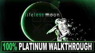 Lifeless Moon 100% Platinum Walkthrough  Trophy & Achievemnt Guide - Crossbuy PS4 PS5