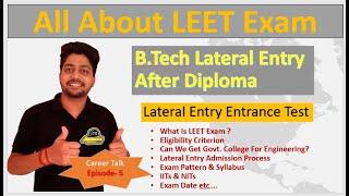 LEET Exam after Diploma  what is LEET Exam Lateral Entry in BTech after Diploma  Career Talk Ep-5
