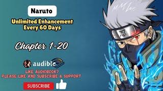 Naruto Unlimited Enhancement Every 60 Days Chapter 1-20