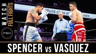 Spencer vs Vasquez FULL FIGHT April 13 2019 - PBC on FS1