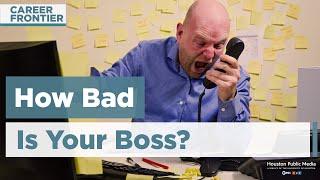 How Bad is Your Boss?  Kim Moore  Career Frontier