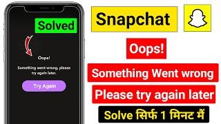 How To Fix Snapchat - Oops Something Went Wrong. Please Try Again Error Android & Ios