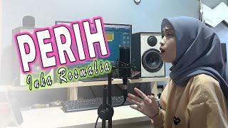 PERIH Elvy Sukaesih DANGDUT COVER By INKA ROSMALIA