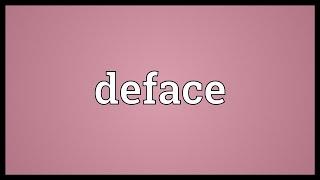 Deface Meaning