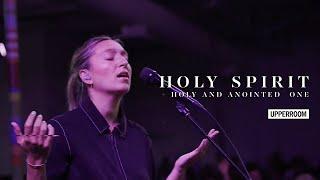 Holy Spirit + Holy And Anointed One - UPPERROOM