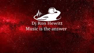 Dj Ron Hewitt   Music is the answer 03 124 BPM