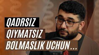 Qadrsiz qiymatsiz bolmaslik uchun...  @AbdukarimMirzayev2002