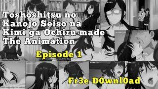 Toshoshitsu no Kanojo Seiso na Kimi ga Ochiru made The Animation Episode 1 HntaiNekopoi