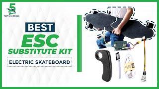 Top 4 Best Electric Skateboard ESC Substitute Kit in 2022