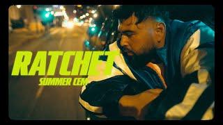 SUMMER CEM - RATCHET official Video