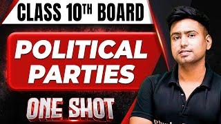 POLITICAL PARTIES in 1 Shot FULL CHAPTER COVERAGE Theory+PYQs  Class 10th Boards