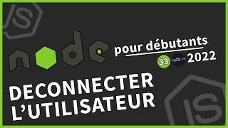 #33 Comment déconnecter lutilisateur  Tutoriel Node.js pour débutants en 2022