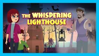 THE WHISPERING LIGHTHOUSE  SPOOKY STORY FOR KIDS  HAUNTED STORY  TIA & TOFU