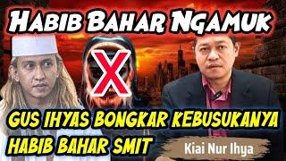 Habib Bahar Ngamuk ‼️ Kebusukan Bahar Di Bongkar Gus Ihya