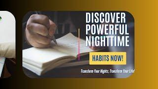 Developing Healthy Nighttime Habits A Path to Self-Reflection and Growth