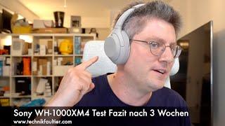 Sony WH-1000XM4 Test Fazit nach 3 Wochen