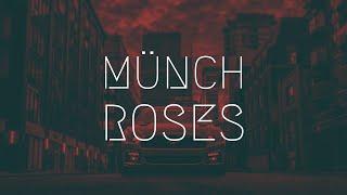 MÜNCH - Roses  Extended Remix