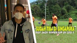 DI PERSIAPKAN DI BABAK KEDUA ‼️Lihatlah Egy Tiba Di Singapura Langsung Main Vs Singapura