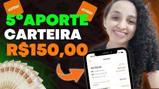 5º Aporte na carteira de inicianteRumo aos Mil Reais investidos.