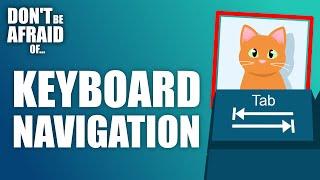 How do you surf the web without a mouse? An introduction to keyboard navigation