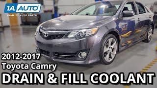 How to Drain & Fill Coolant 2012-2017 Toyota Camry 2.5L