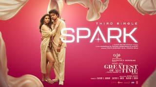 Spark Lyrical Video  The GOAT  Thalapathy Vijay  Venkat Prabhu  Yuvan Shankar Raja  T-Series