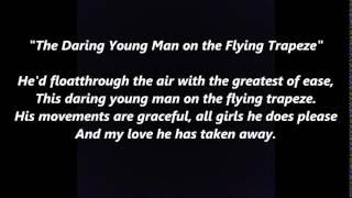 The DARING YOUNG MAN on the FLYING TRAPEZE words lyrics text sing along song Hed float through air