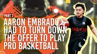 THE BREAKDOWN - Aaron Embrado Turned Down The Offer to Play at VisMin Super Cup  EP11 Part 2