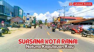 SUASANA DI KOTA RANAI  NATUNA  #kepri #indonesia #explore