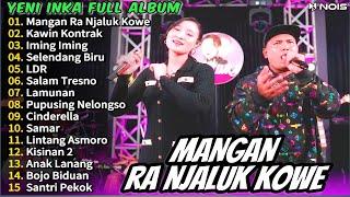 Yeni Inka feat Brodin -  Mangan Ra Njaluk Kowe Full  Album Terbaru 2024