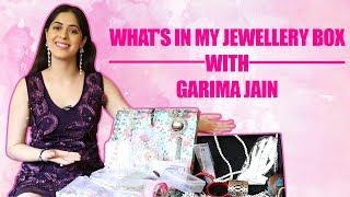 Whats In My Jewellery Box with Shakti fame Garima Jain EXCLUSIVE