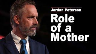 Jordan Peterson Society Forgot This About the Role of a Mother