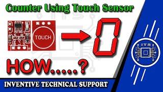 Counter Circuit Using Touch Sensor  CD 4026 IC Circuit  4026 IC Counter Circuit