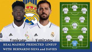 TRANSFER RUMOUR Bernardo Silva & Alphonso Davies  Real Madrid Starting Lineup Next Season 2023