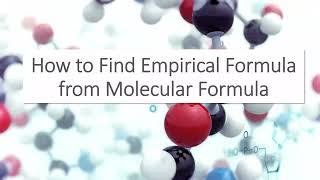 How to Find Empirical Formula from Molecular Formula